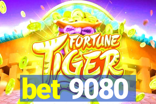 bet 9080